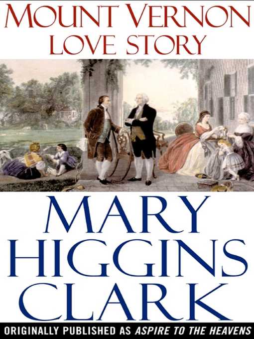Title details for Mount Vernon Love Story by Mary Higgins Clark - Available